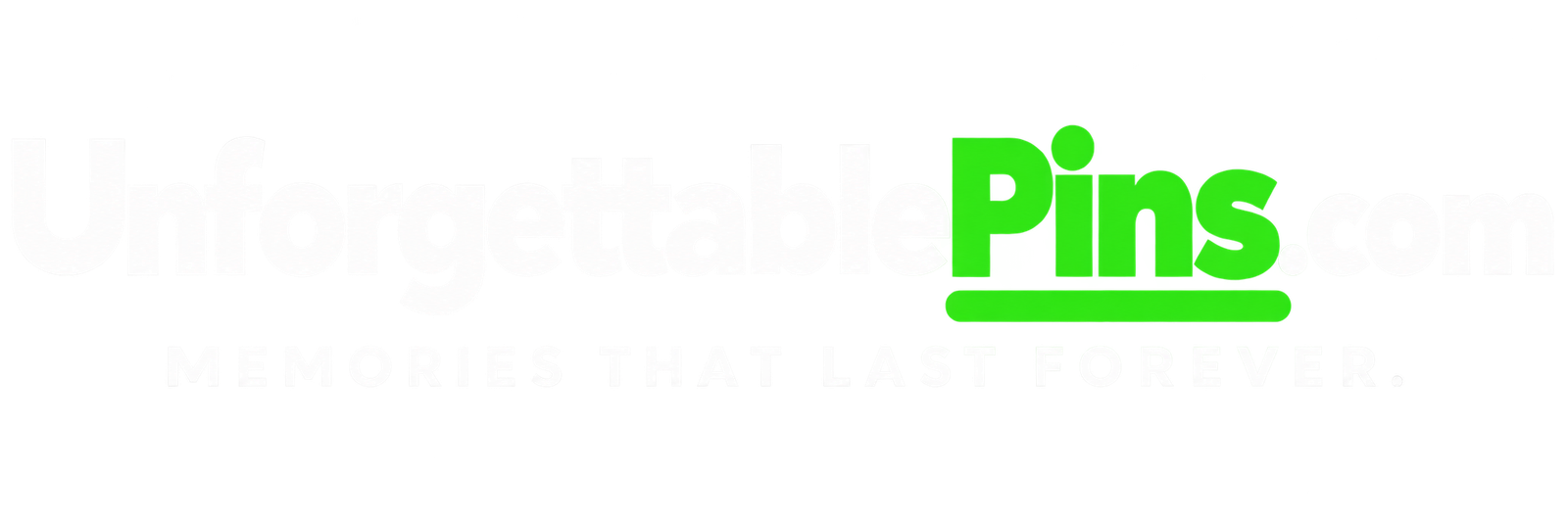 UnforgettablePins.com - Memories That Last Forever
